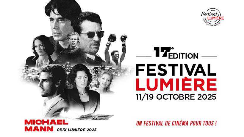 Visuel pour le festival Lumière 2025. A gauche de l'image, un collage en noir et blanc de plusieurs éléments de films de Michael Mann ; indiqué juste en dessous comme étant lePrix Lumière 2025. Tout en haut à droite de l'image, le logo de l'Institut Lumière. En dessous, un gros titre indique "17ème édition du Festival Lumière", et, en plus petit "11/19 octobre 2025". En dessous, en rouge, le slogan du festival "Un festival de cinéma pour tous!".